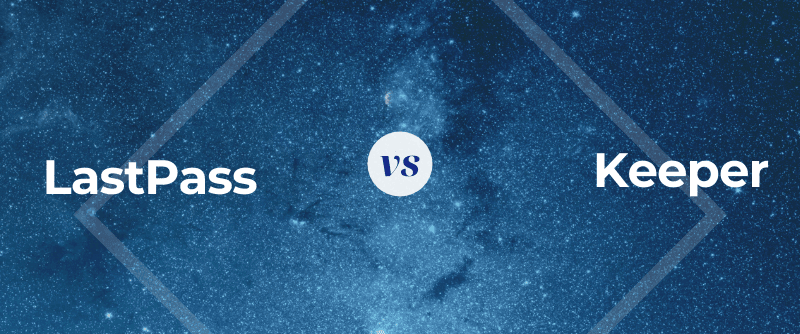 Keeper security vs LastPass